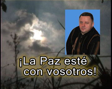 ¡La Paz esté con vosotros!